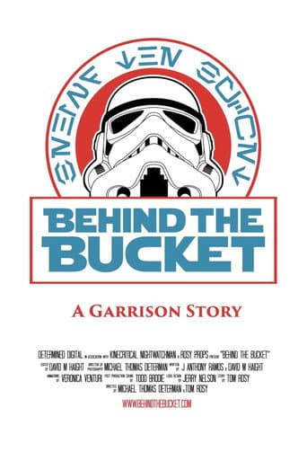 Poster for Behind The Bucket: A Garrison Story