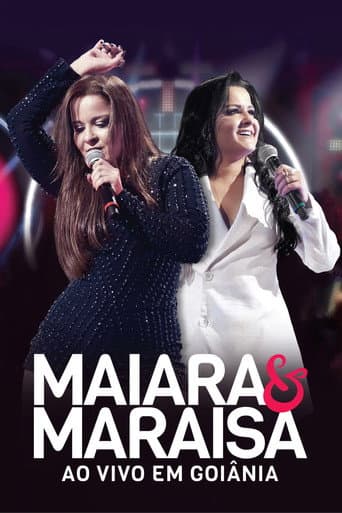Poster for Maiara e Maraisa – Ao Vivo em Goiânia