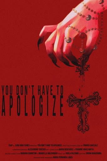 Poster for You Don't Have To Apologize