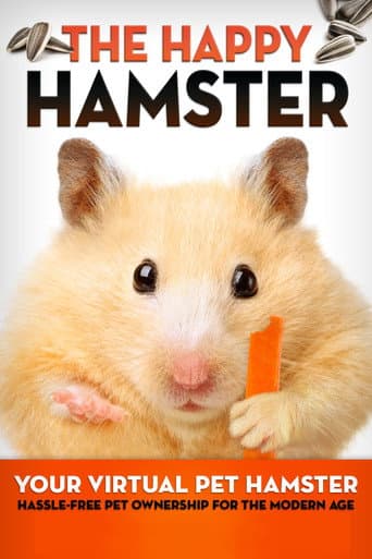 Poster for The Happy Hamster: Your Virtual Pet Hamster - Hassle-Free Pet Ownership for the Modern Age