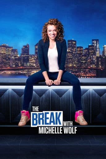 Poster for The Break with Michelle Wolf