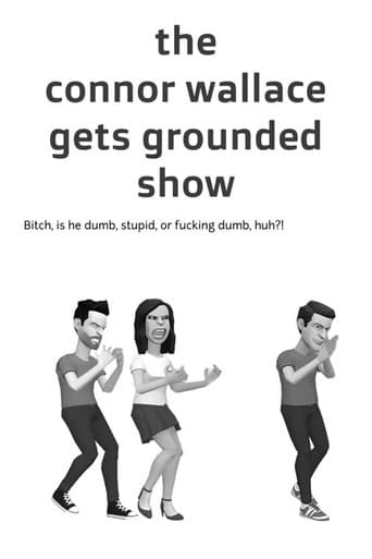 Poster for The Connor Wallace Gets Grounded Show