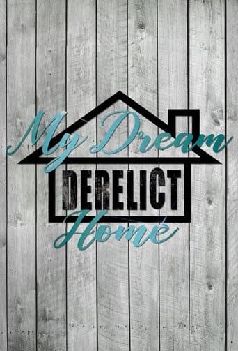 Poster for My Dream Derelict Home