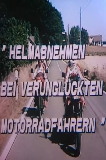 Poster for Helm abnehmen bei verunglückten Motorradfahrern