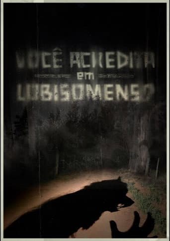 Poster for Você Acredita em Lobisomens?