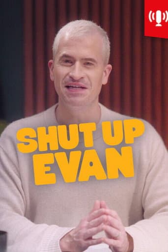 Poster for Shut Up Evan