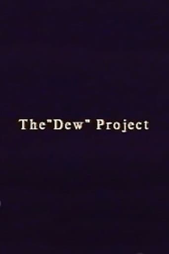Poster for The “Dew” Project
