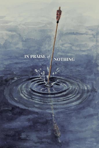 Poster for In Praise of Nothing