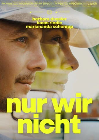 Poster for nur wir nicht