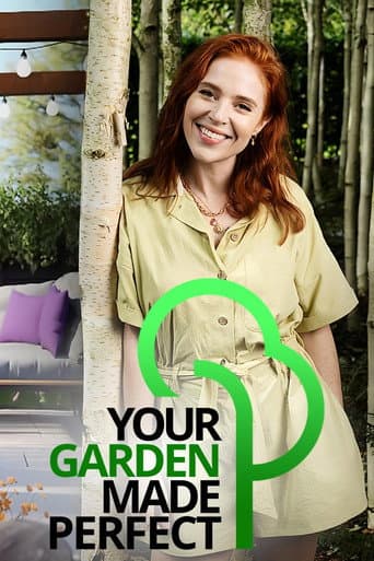 Poster for Your Garden Made Perfect