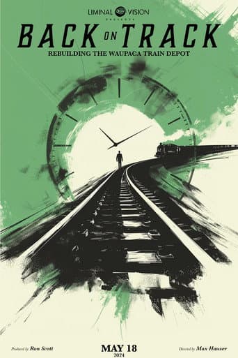 Poster for Back on Track: Rebuilding the Waupaca Depot