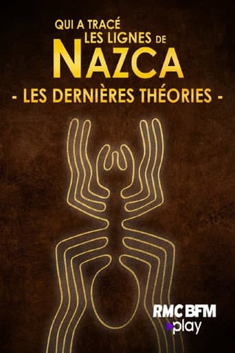 Poster for Qui a tracé les lignes de NAZCA - Les dernières théories