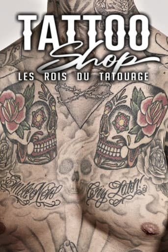 Poster for Tattoo Shop : Les rois du tatouage