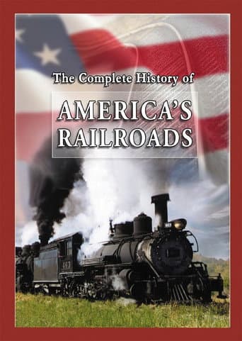 Poster for The Complete History of America's Railroads
