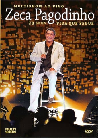 Poster for Zeca Pagodinho Multishow ao Vivo - 30 Anos - Vida Que Segue