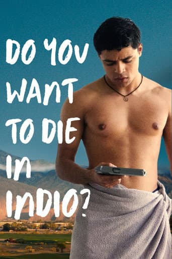 Poster for Do You Want to Die in Indio?