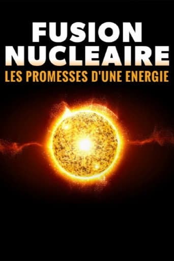 Poster for Versprechen Kernfusion? - Der Wettlauf um die Energie der Zukunft