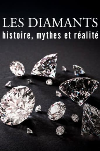 Poster for Les diamants : Histoire, mythes et réalité