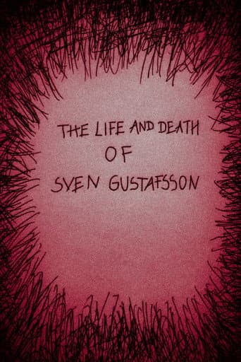 Poster for The Life and Death of Sven Gustafsson