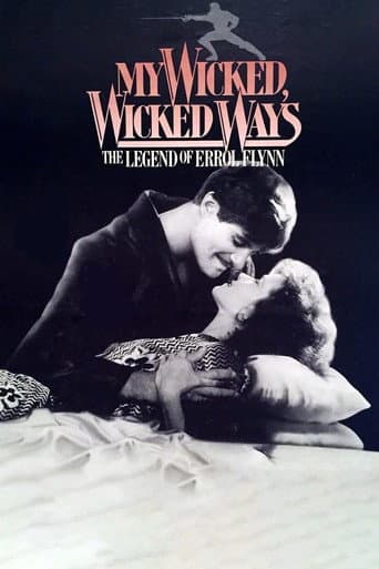 Poster for My Wicked, Wicked Ways: The Legend of Errol Flynn