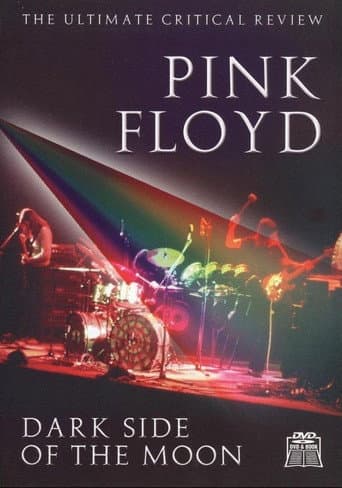 Poster for Pink Floyd: Dark Side of the Moon - The Ultimate Critical Review