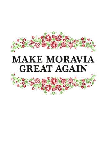 Poster for Make Moravia Great Again