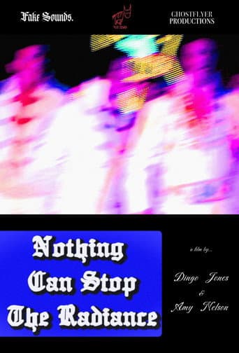 Poster for Nothing Can Stop The Radiance