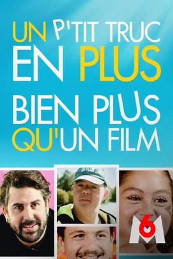 Poster for Un p'tit truc en plus, bien plus qu'un film