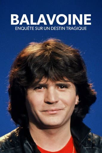 Poster for Balavoine, enquête sur un destin tragique