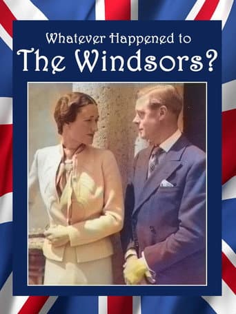 Poster for Whatever Happened to the Windsors?  King Edward VIII And Wallis Simpson