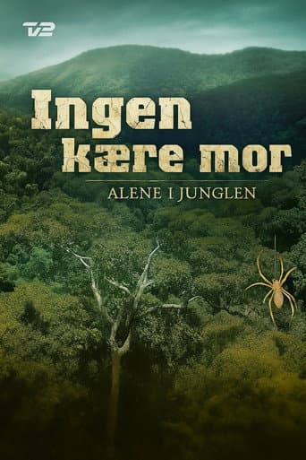 Poster for Ingen kære mor: Alene i junglen