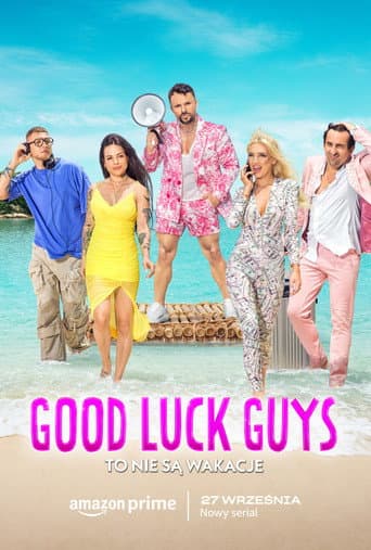 Poster for Good Luck Guys. To nie są wakacje