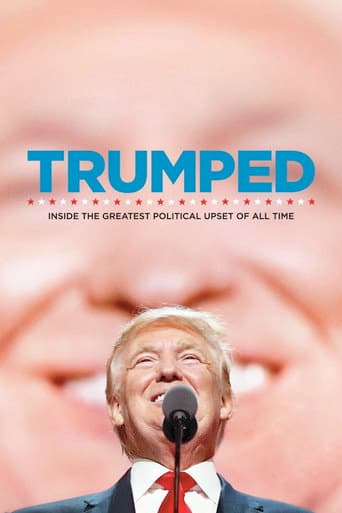 Poster for Trumped: Inside the Greatest Political Upset of All Time
