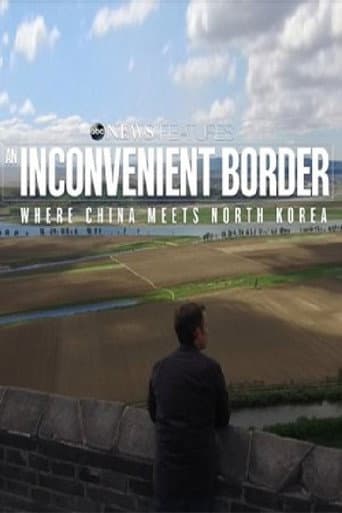 Poster for An Inconvenient Border: Where China Meets North Korea