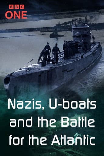 Poster for Nazis, U-boats and the Battle for the Atlantic