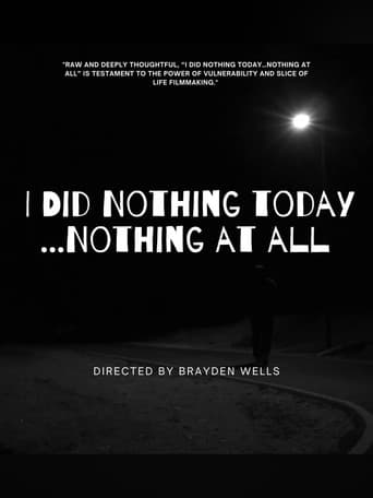 Poster for I Did Nothing Today...Nothing at All