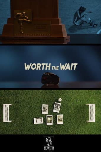 Poster for Worth The Wait