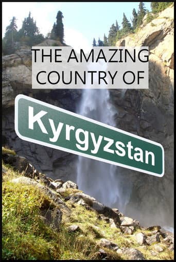 Poster for The Amazing Country of Kyrgyzstan