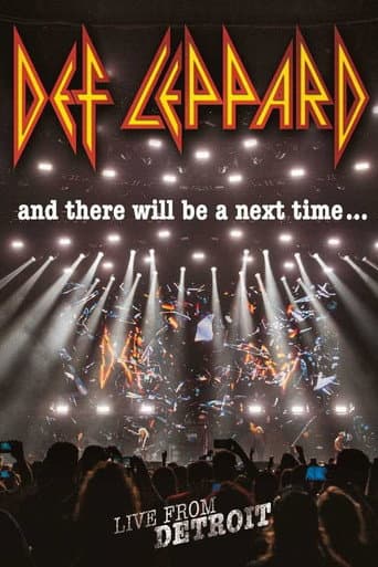 Poster for Def Leppard: And There Will Be a Next Time - Live from Detroit