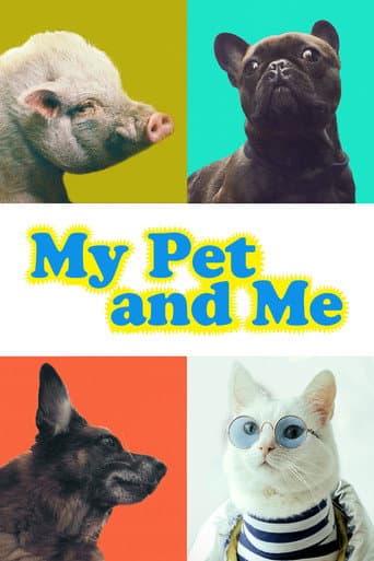 Poster for My Pet and Me
