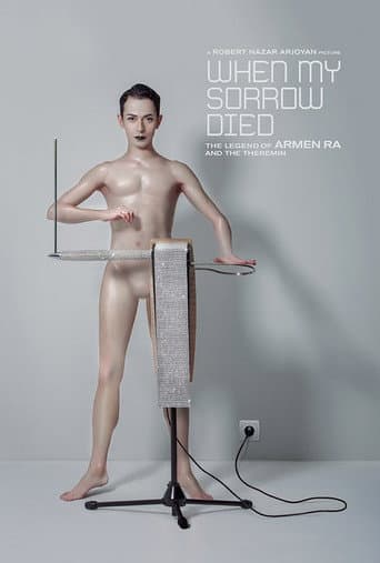Poster for When My Sorrow Died: The Story of Armen Ra and The Theremin