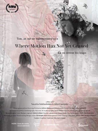 Poster for Where Motion Has Not Yet Ceased