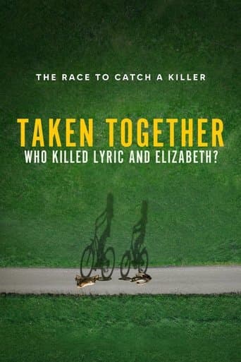 Poster for Taken Together: Who Killed Lyric and Elizabeth?