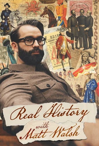 Poster for Real History with Matt Walsh