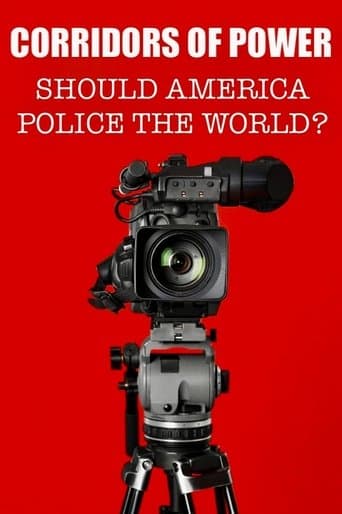 Poster for Corridors of Power: Should America Police the World?