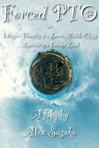 Poster for Forced PTO or Intrusive Thoughts of a Lower-Middle Class American in a Foreign Land