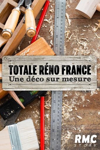 Poster for Totale Réno France : Déco sur mesure