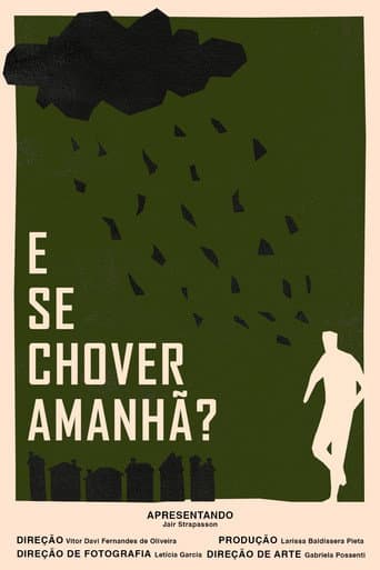 Poster for E Se Chover Amanhã?