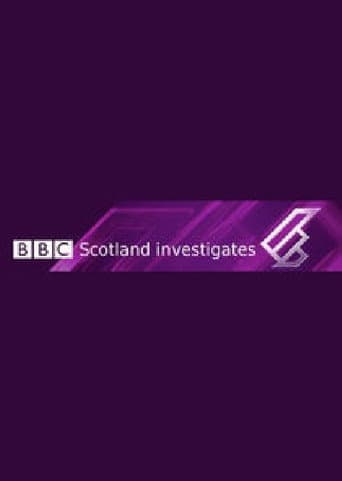 Poster for BBC Scotland Investigates