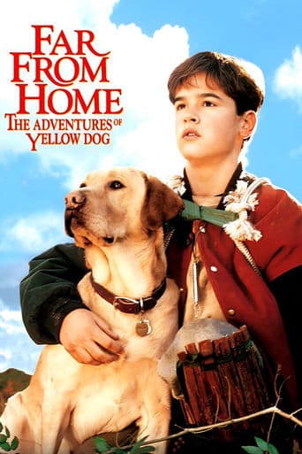Poster for Far from Home: The Adventures of Yellow Dog